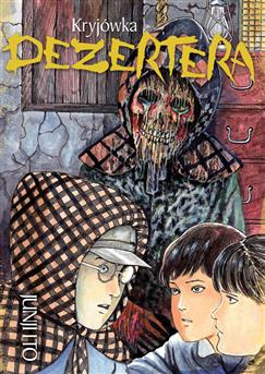 JUNJI ITO tom 05 - Kryjówka dezertera