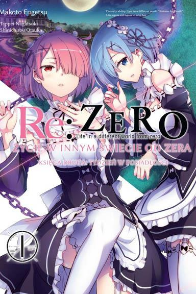 Re:Zero - Życie w innym świecie od zera. Księga 2: Tydzień w posiadłości tom 01