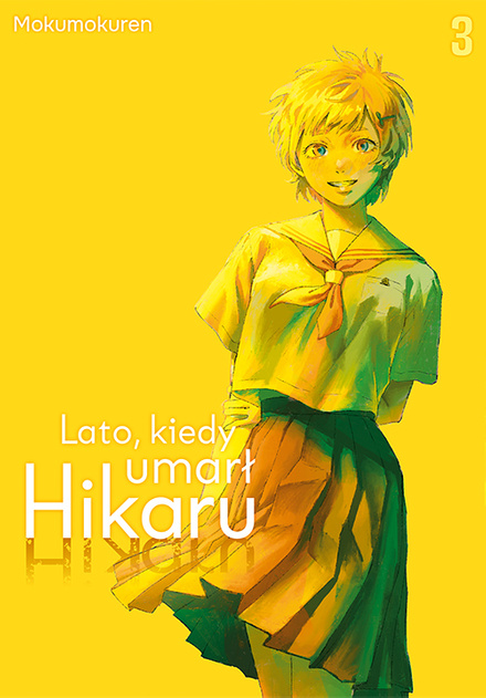 Lato, kiedy umarł Hikaru tom 03