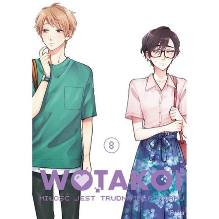 Wotakoi. Miłość jest trudna dla otaku tom 08