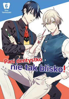 Pani dentystko, nie tak blisko! tom 06