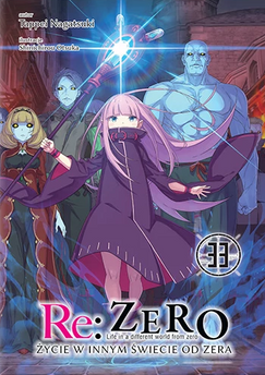 Re:Zero - Życie w innym świecie od zera (LN): tom 33