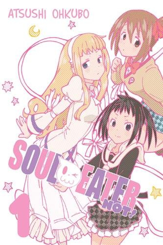 Soul Eater NOT! tom 01