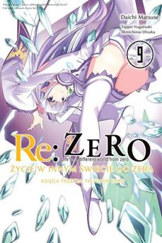 Re:Zero - Życie w innym świecie od zera. Księga 3: Truth of Zero tom 09