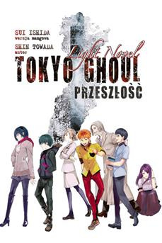 Tokyo Ghoul: Przeszłość LN