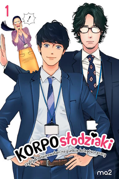 Korposłodziaki, czyli jak ześwirowałam na punkcie kolegów z pracy tom 01