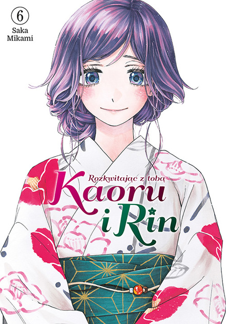 Kaoru i Rin. Rozkwitając z tobą tom 06