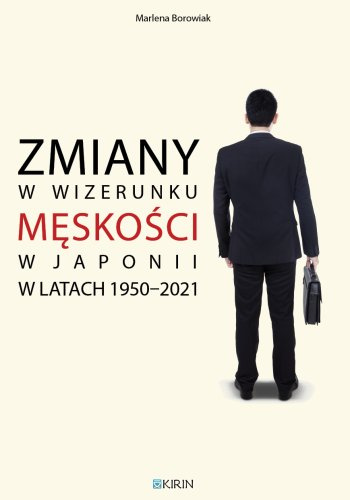 Zmiany w wizerunku męskości w Japonii w latach 1950-2021