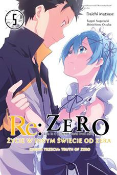 Re:Zero - Życie w innym świecie od zera. Księga 3: Truth of Zero tom 05
