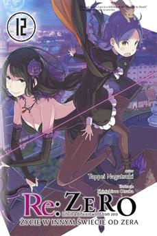 Re:Zero - Życie w innym świecie od zera (LN): tom 12