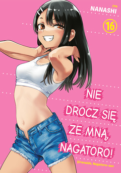 Nie drocz się ze mną, Nagatoro! tom 16