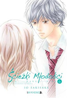 Ścieżki młodości: Ao Haru Ride tom 06