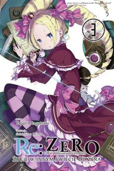 Re:Zero - Życie w innym świecie od zera (LN): tom 03