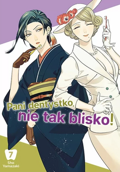 Pani dentystko, nie tak blisko! tom 07