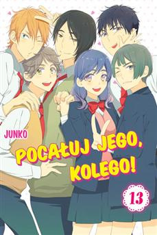 Pocałuj jego, kolego!tom 13