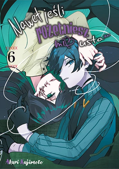 Nawet jeśli rozetniesz mi usta... tom 06