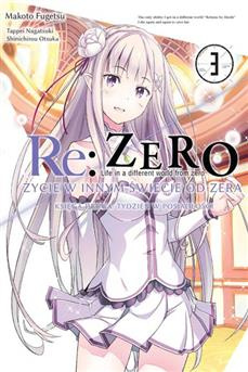 Re:Zero - Życie w innym świecie od zera. Księga 2: Tydzień w posiadłości tom 03