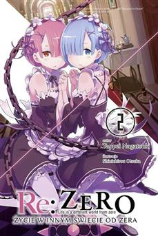 Re:Zero - Życie w innym świecie od zera (LN): tom 02
