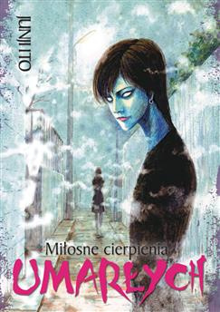 JUNJI ITO tom 04 - Miłosne cierpienia umarłych