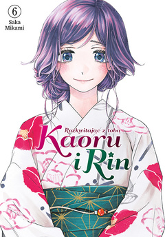 Kaoru i Rin. Rozkwitając z tobą tom 06