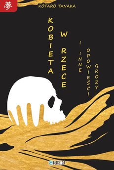 Kobieta w rzece i inne opowieści grozy