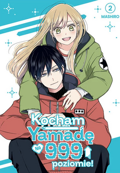 Kocham Yamadę na 999 poziomie! tom 02