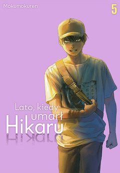 Lato, kiedy umarł Hikaru tom 05