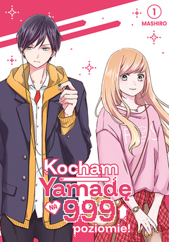 Kocham Yamadę na 999 poziomie! tom 01