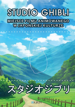 Studio Ghibli. Miejsce filmu animowanego w japońskiej kulturze (wyd. 2024) 