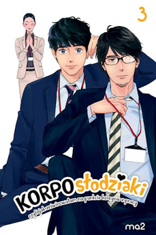 Korposłodziaki, czyli jak ześwirowałam na punkcie kolegów z pracy tom 03
