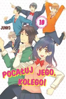 Pocałuj jego, kolego!tom 10