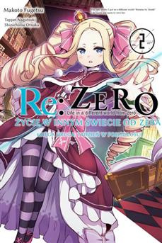 Re:Zero - Życie w innym świecie od zera. Księga 2: Tydzień w posiadłości tom 02