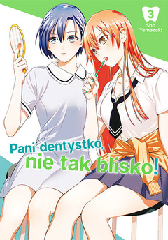 Pani dentystko, nie tak blisko! tom 03