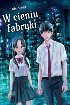 W cieniu fabryki