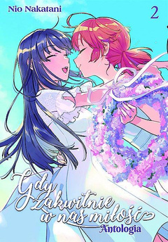 Gdy zakwitnie w nas miłość. ANTOLOGIA tom 02