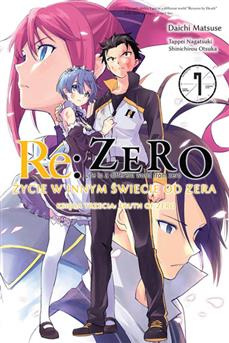 Re:Zero - Życie w innym świecie od zera. Księga 3: Truth of Zero tom 07