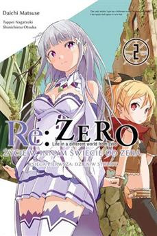 Re:Zero - Życie w innym świecie od zera. Księga 1: Dzień w stolicy tom 02