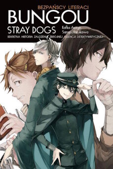 Bungou Stray Dogs LN - Sekretna historia założenia Zbrojnej Agencji Detektywistycznej 