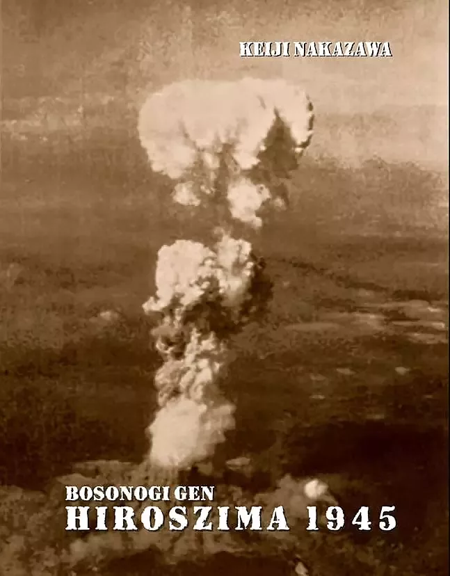 Hiroszima 1945 Bosonogi Gen tom 01
