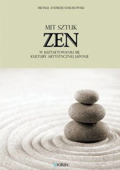 Mit „sztuk zen” w kształtowaniu się kultury artystycznej Japonii 