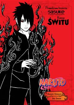 Naruto Shinden 03: Prawdziwa historia Sasuke: Księga świtu