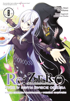 Re:Zero - Życie w innym świecie od zera. Księga 4: Sanktuarium i Wiedźma Chciwości tom 08