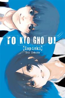 Tokyo Ghoul:Zapiski - OFFICIAL BOOK